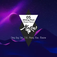 Lời bài hát 05 (Không Phai) (Masew Remix) – Nhiều nghệ sĩ