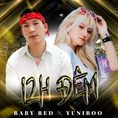 Lời bài hát 12H Đêm – BabyRed, YuniBoo