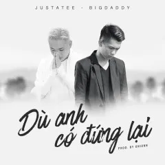 Lời bài hát 2AM – JustaTee, BigDaddy