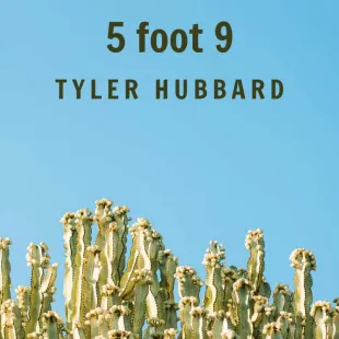 Lời bài hát 5 foot 9 - Tyler Hubbard | 5 foot 9 Lyrics