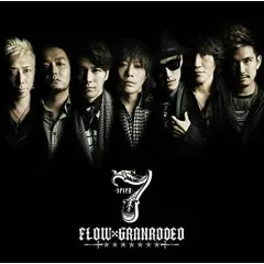 Lời bài hát 7 -seven- – FLOW, GRANRODEO