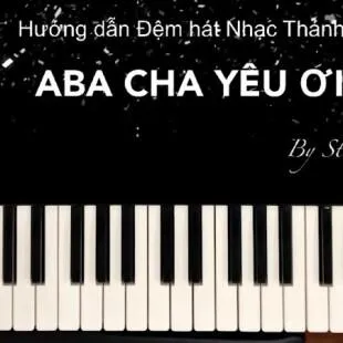 Lời bài hát ABA Cha yêu ơi | ABA Cha yêu ơi Lyrics