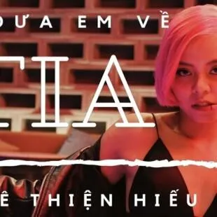 Lời bài hát Ai đưa em về - Tia ft. Lê Thiện Hiếu | Ai đưa em về Lyrics