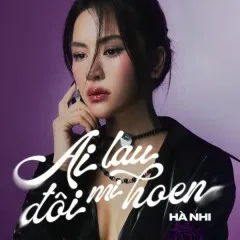 Lời bài hát Ai Lau Đôi Mi Hoen – Hà Nhi