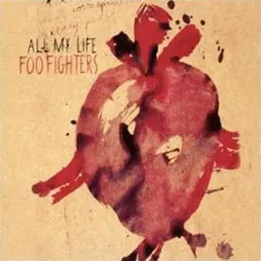 Lời bài hát All My Life – Foo Fighters