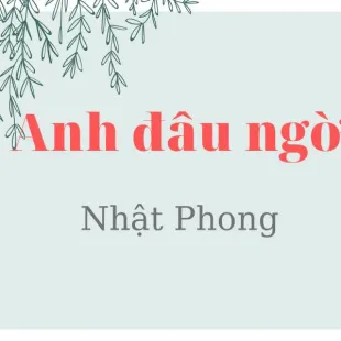 Lời bài hát Anh đâu ngờ - Nhật Phong | Anh đâu ngờ Lyrics