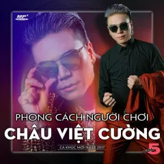 Lời bài hát Anh Muốn Đi Chơi – Châu Việt Cường