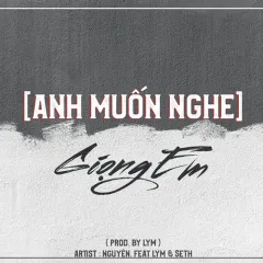 Lời bài hát Anh Muốn Nghe Giọng Em (CM1X x VRT Remix) – Nguyên., CM1X, VRT, $eth