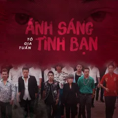 Lời bài hát Ánh Sáng Tình Bạn (Trật Tự Mới OST) – Tô Gia Tuấn