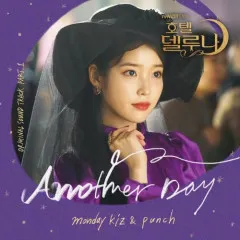 Lời bài hát Another Day – Monday Kiz, Punch