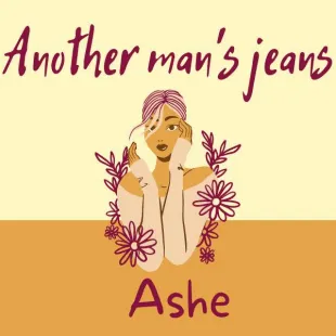 Lời bài hát Another man's jeans - Ashe | Another man's jeans Lyrics