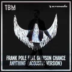 Lời bài hát Anything (Acoustic Version) – Frank Pole, Greyson Chance