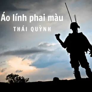 Lời bài hát Áo lính phai màu - Thái Quỳnh | Áo lính phai màu Lyrics