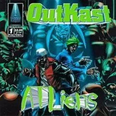 Lời bài hát ATLiens – Outkast