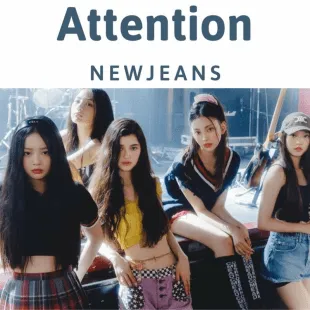 Lời bài hát Attention - Newjeans | Attention Lyrics