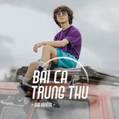 Lời bài hát Bài Ca Trung Thu – Gia Khiêm