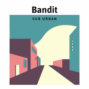 Lời bài hát Bandit - Sub Urban | Bandit Lyrics