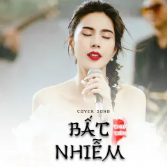 Lời bài hát Bất Nhiễm (Cover) – Thủy Tiên