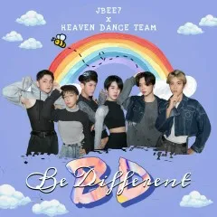 Lời bài hát Be Different – JBEE7, Heaven Dance Team