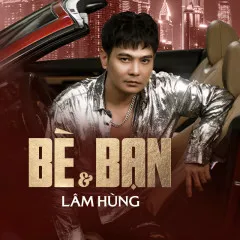 Lời bài hát Bè Và Bạn – Lâm Hùng