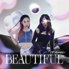 Lời bài hát BEAUTIFUL (VIP Remix) – Nhiều nghệ sĩ