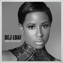 Lời bài hát Been On My Grind – DeJ Loaf