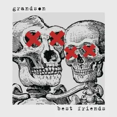 Lời bài hát Best Friends – Grandson