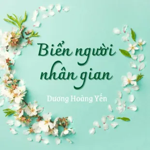 Lời bài hát Biển người nhân gian - Dương Hoàng Yến | Biển người nhân gian Lyrics