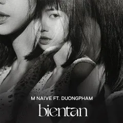 Lời bài hát bientan – Mờ Naive, duongpham