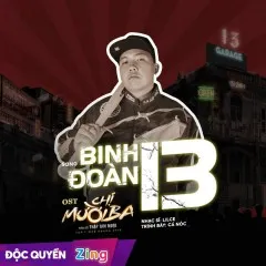 Lời bài hát Binh Đoàn 13 (Chị Mười Ba OST) – Cá Nóc