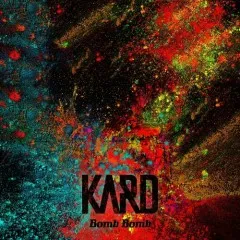 Lời bài hát Bomb Bomb – KARD