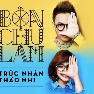 Lời bài hát Bốn chữ lắm - Trúc Nhân x Trương Thảo Nhi | Bốn Chữ Lắm Lyrics