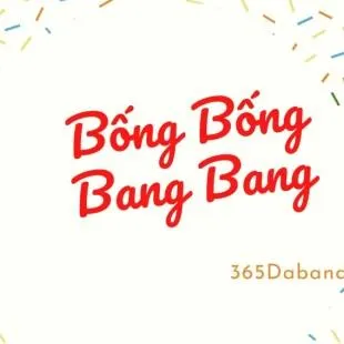 Lời bài hát Bống Bống Bang Bang – 365Daban | Bống Bống Bang Bang Lyrics