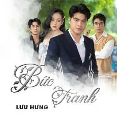 Lời bài hát Bức Tranh – Lưu Hưng