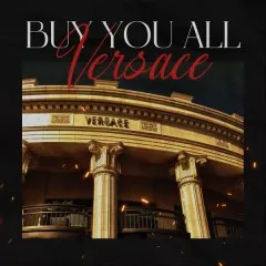 Lời bài hát Buy You All Versace – VSOUL, Kean, Bille