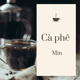 Lời bài hát Cà phê - Min | Cà phê Lyrics