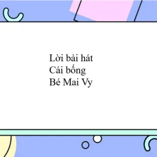 Lời bài hát Cái bống - Bé Mai Vy | Cái bống Lyrics