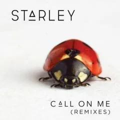 Lời bài hát Call On Me (Ryan Riback Remix) – Starley, Ryan Riback