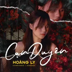 Lời bài hát Cạn Duyên – Hoàng Ly