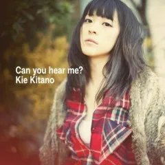 Lời bài hát Can You Hear Me? – Kie Kitano