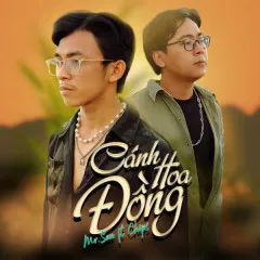 Lời bài hát Cánh Hoa Đồng – Mr. Sâu, Chips, G5R Squad