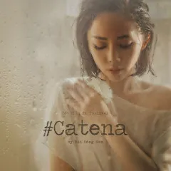 Lời bài hát #CATENA – Tóc Tiên, Touliver