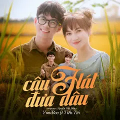 Lời bài hát Câu Hát Đưa Dâu – YuniBoo, Tiến Tới