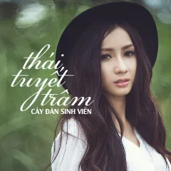 Lời bài hát Cây Đàn Sinh Viên – Thái Tuyết Trâm