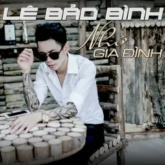 Lời bài hát Cha Mẹ Con Xin Lỗi – Lê Bảo Bình