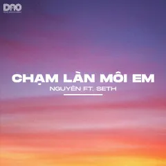 Lời bài hát Chạm Làn Môi Em – Nguyên., $eth