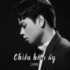 Lời bài hát Chiều Hôm Ấy (Beat) – Jaykii