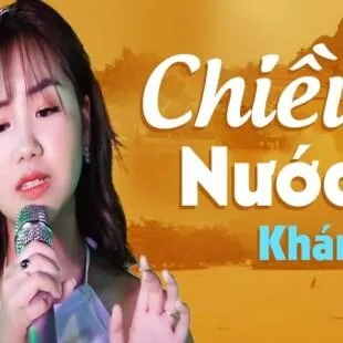 Lời bài hát Chiều nước lũ - Khánh An | Chiều nước lũ Lyrics