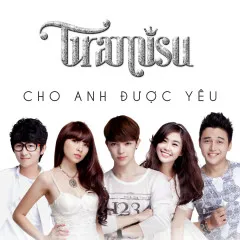 Lời bài hát Cho Anh Được Yêu (Acoustic Version) – Tiramisu Band