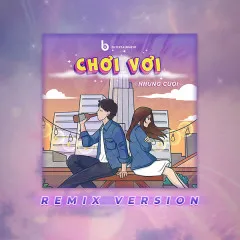 Lời bài hát Chơi Vơi (Remix Version) – HHùng Cuội, B.